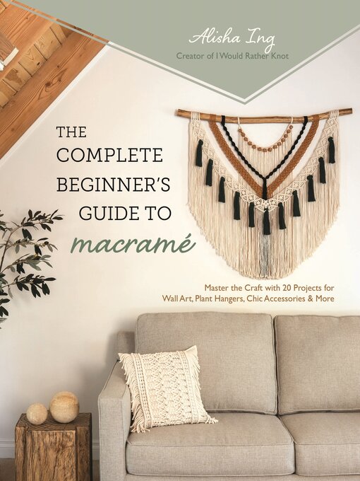 Cover image for The Complete Beginner's Guide to Macramé
